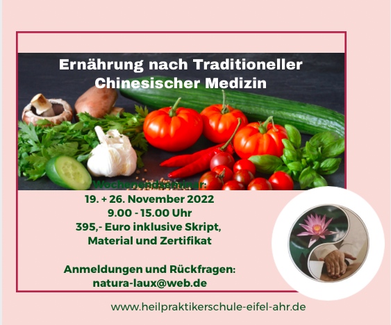 Heilpraktiker: Ernährung nach Traditioneller Chinesischer Medizin - Naturheilpraxis Laux & Heilpraktikerschule Eifel-Ahr